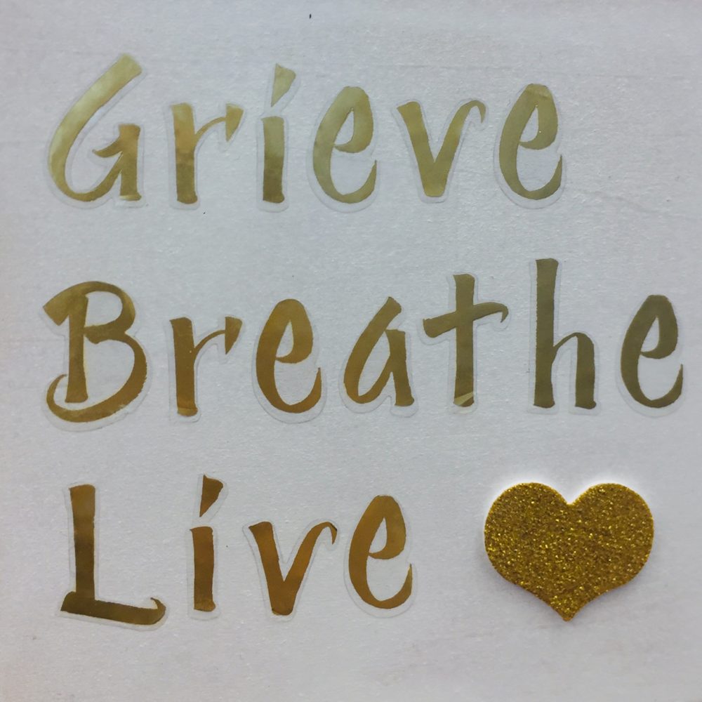 Grieve Breathe Live